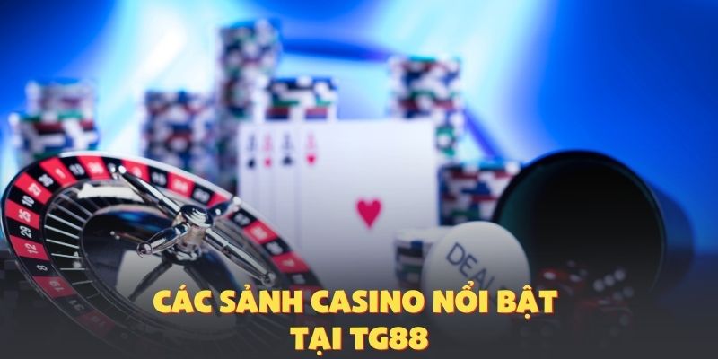 Sảnh game tên tuổi, thu hút tại nhà cái